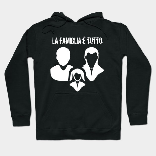 La famiglia è tutto Family Is Everything Hoodie by PolyglotFun